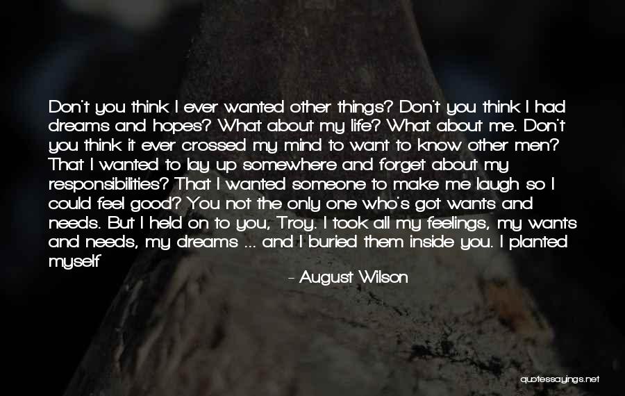 Someone You Want To Forget Quotes By August Wilson Someone You Want To Forget Quotes By August Wilson