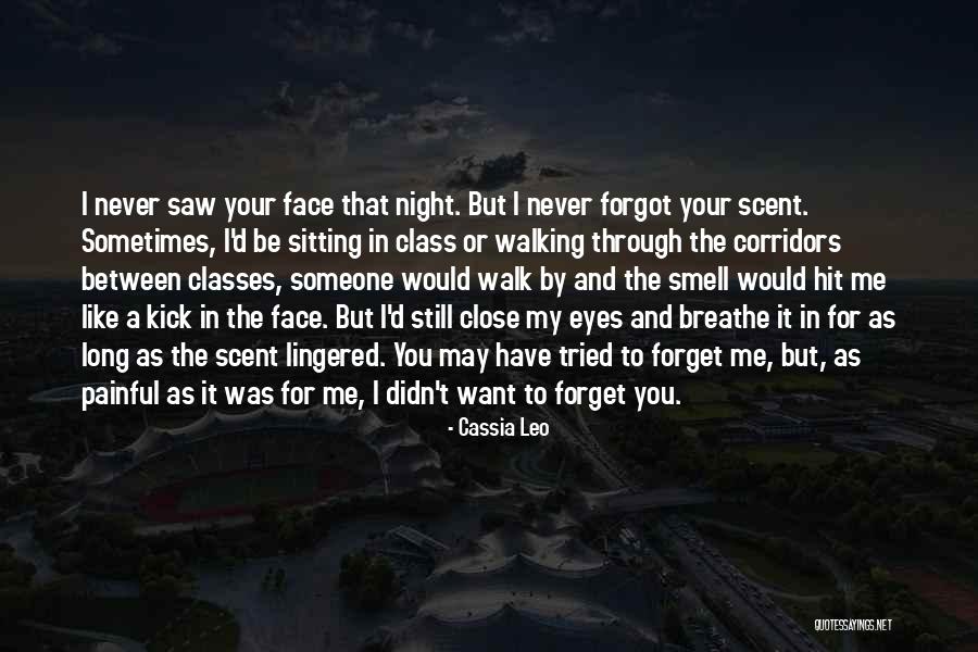 Someone You Want To Forget Quotes By Cassia Leo Someone You Want To Forget Quotes By Cassia Leo