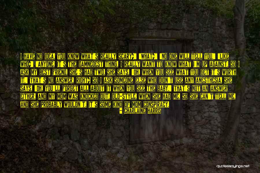 Someone You Want To Forget Quotes By Charlaine Harris Someone You Want To Forget Quotes By Charlaine Harris