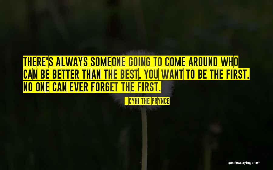 Someone You Want To Forget Quotes By Cyhi The Prynce Someone You Want To Forget Quotes By Cyhi The Prynce