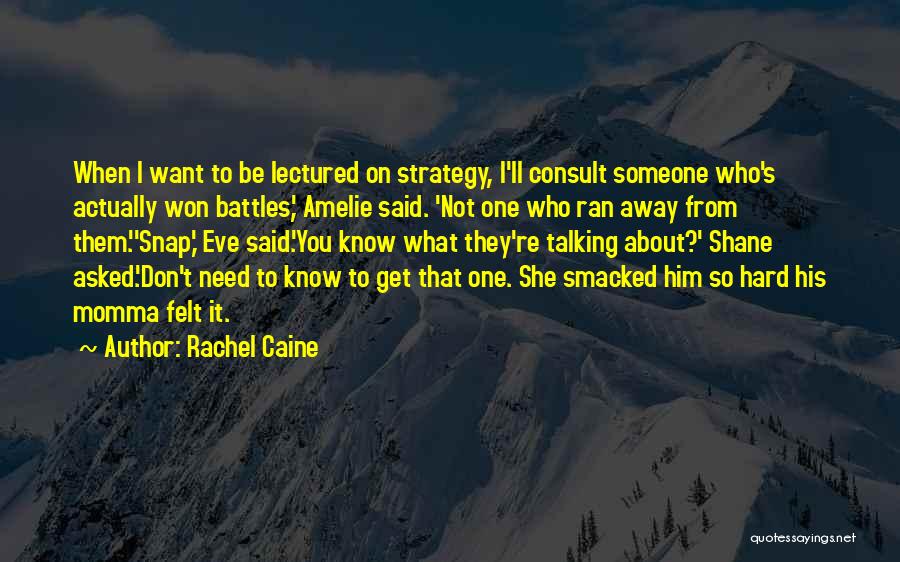 Someone You Want To Get To Know Quotes By Rachel Caine