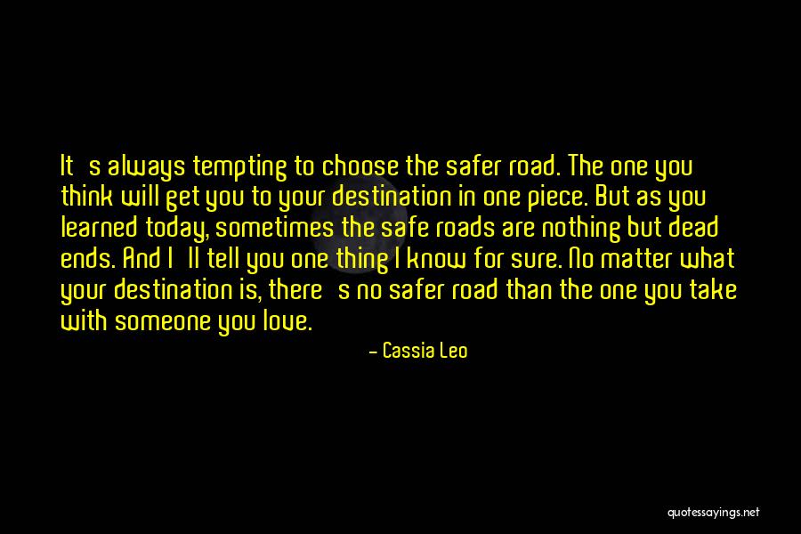 Someone You'll Always Love Quotes By Cassia Leo Someone You'll Always Love Quotes By Cassia Leo