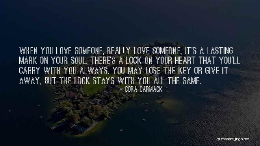 Someone You'll Always Love Quotes By Cora Carmack Someone You'll Always Love Quotes By Cora Carmack