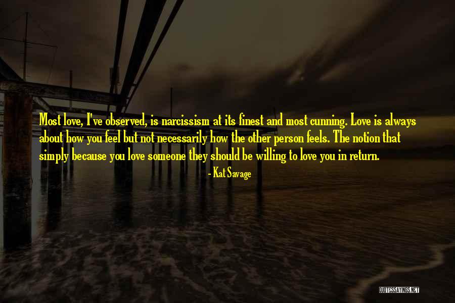 Someone You'll Always Love Quotes By Kat Savage Someone You'll Always Love Quotes By Kat Savage