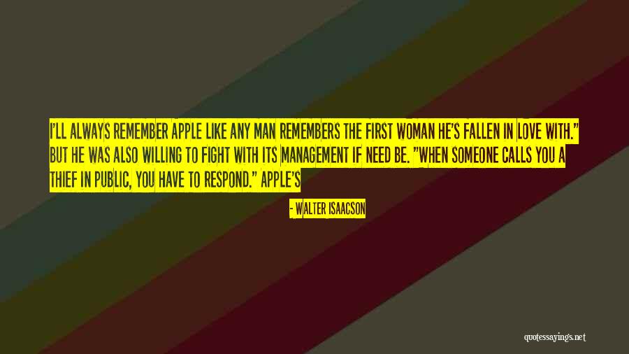 Someone You'll Always Love Quotes By Walter Isaacson Someone You'll Always Love Quotes By Walter Isaacson