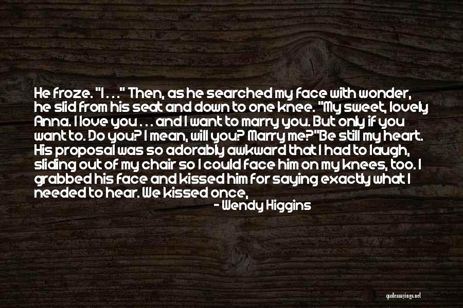 Someone You'll Always Love Quotes By Wendy Higgins Someone You'll Always Love Quotes By Wendy Higgins