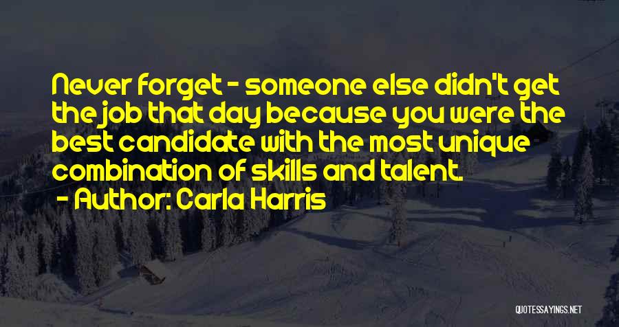 Someone You'll Never Forget Quotes By Carla Harris