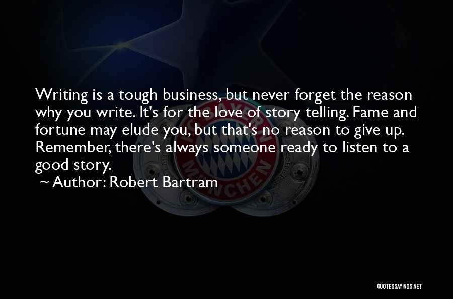 Someone You'll Never Forget Quotes By Robert Bartram