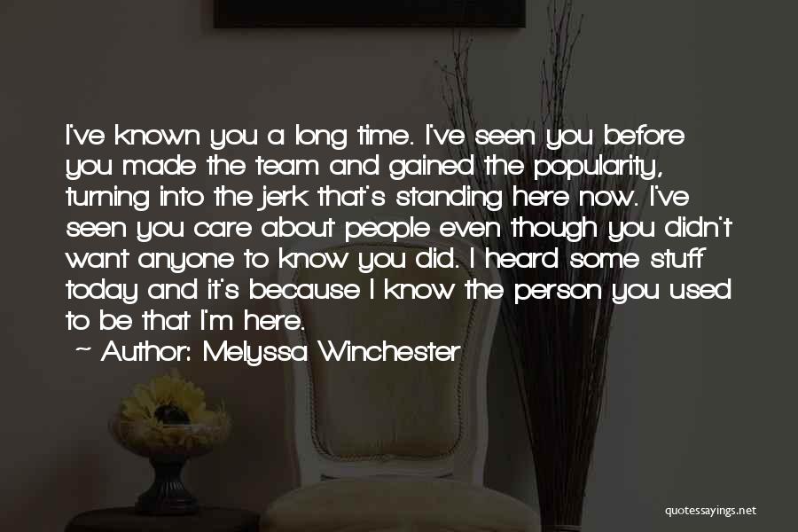 Someone You've Known For A Long Time Quotes By Melyssa Winchester