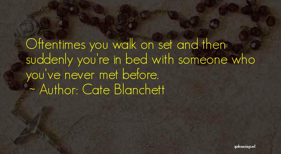 Someone You've Never Met Quotes By Cate Blanchett