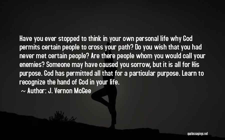 Someone You've Never Met Quotes By J. Vernon McGee