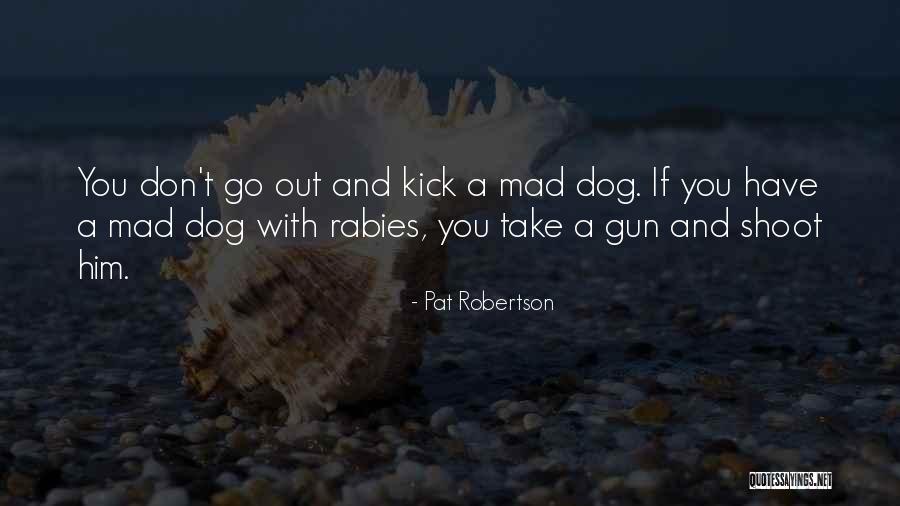 Someones A Bit Drunk Quotes By Pat Robertson Someones A Bit Drunk Quotes By Pat Robertson