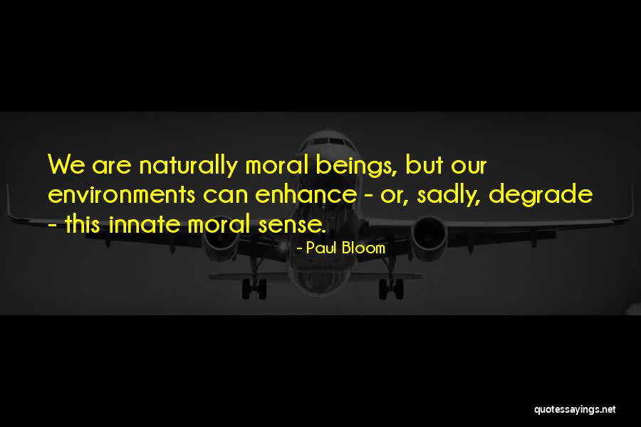 Someones A Bit Drunk Quotes By Paul Bloom Someones A Bit Drunk Quotes By Paul Bloom