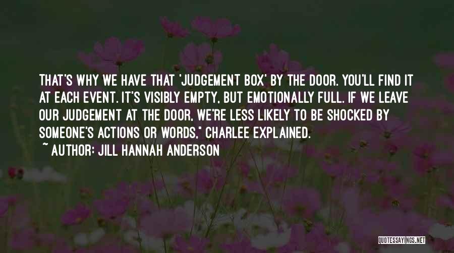 Someone's Actions Quotes By Jill Hannah Anderson