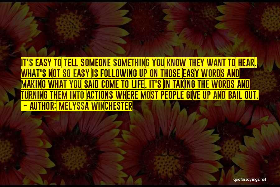 Someone's Actions Quotes By Melyssa Winchester