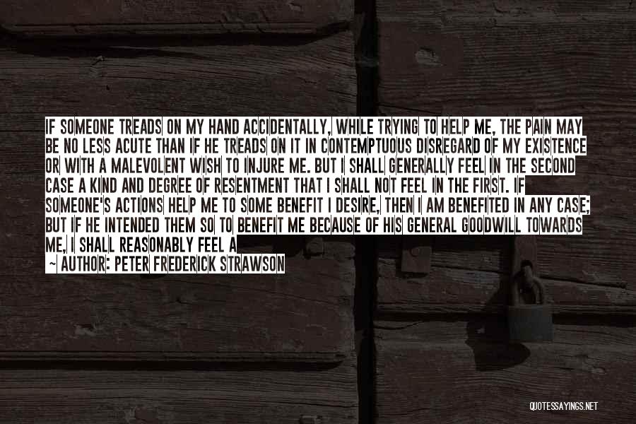 Someone's Actions Quotes By Peter Frederick Strawson