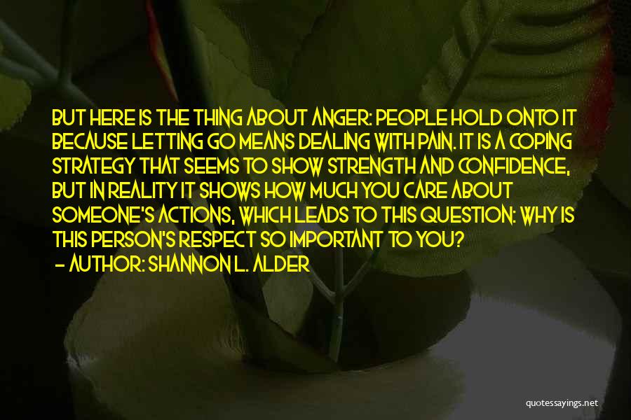 Someone's Actions Quotes By Shannon L. Alder