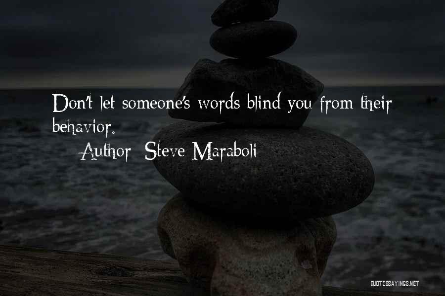 Someone's Actions Quotes By Steve Maraboli