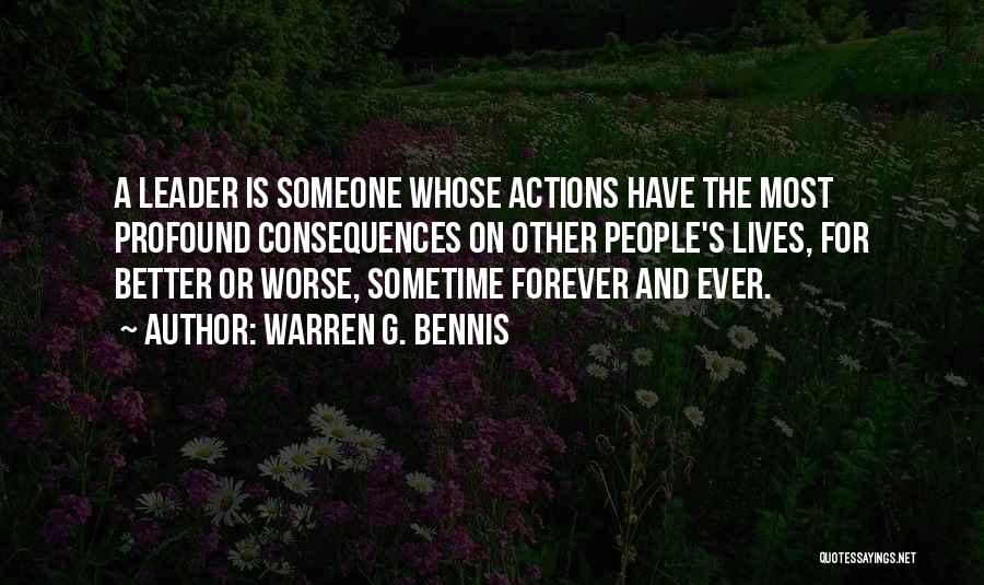 Someone's Actions Quotes By Warren G. Bennis