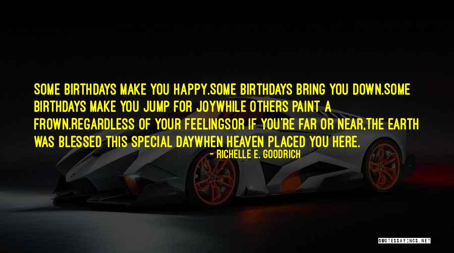 Someone's Birthday In Heaven Quotes By Richelle E. Goodrich