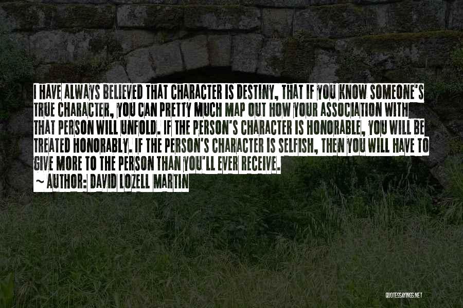 Someone's Character Quotes By David Lozell Martin