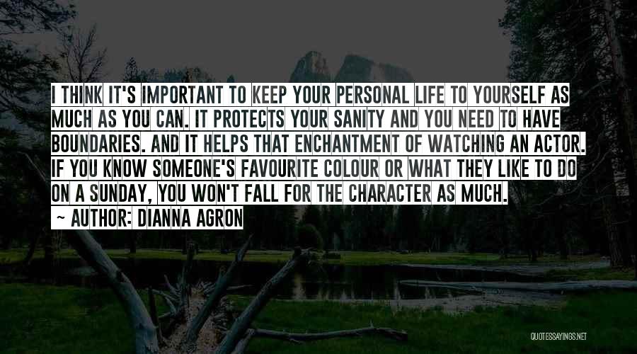 Someone's Character Quotes By Dianna Agron