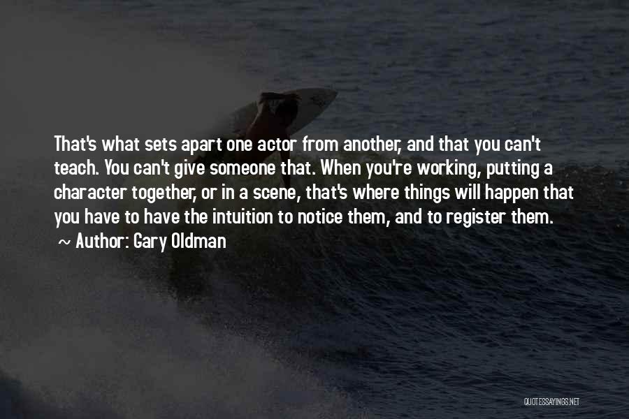 Someone's Character Quotes By Gary Oldman