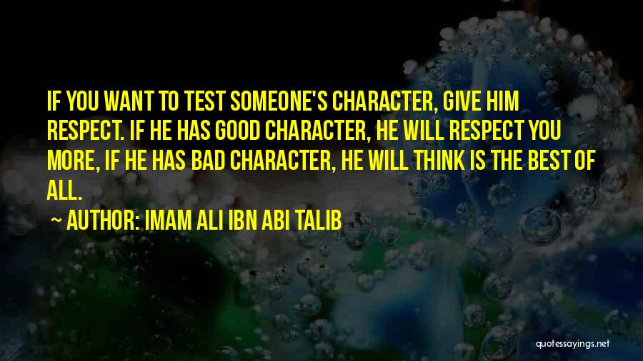 Someone's Character Quotes By Imam Ali Ibn Abi Talib