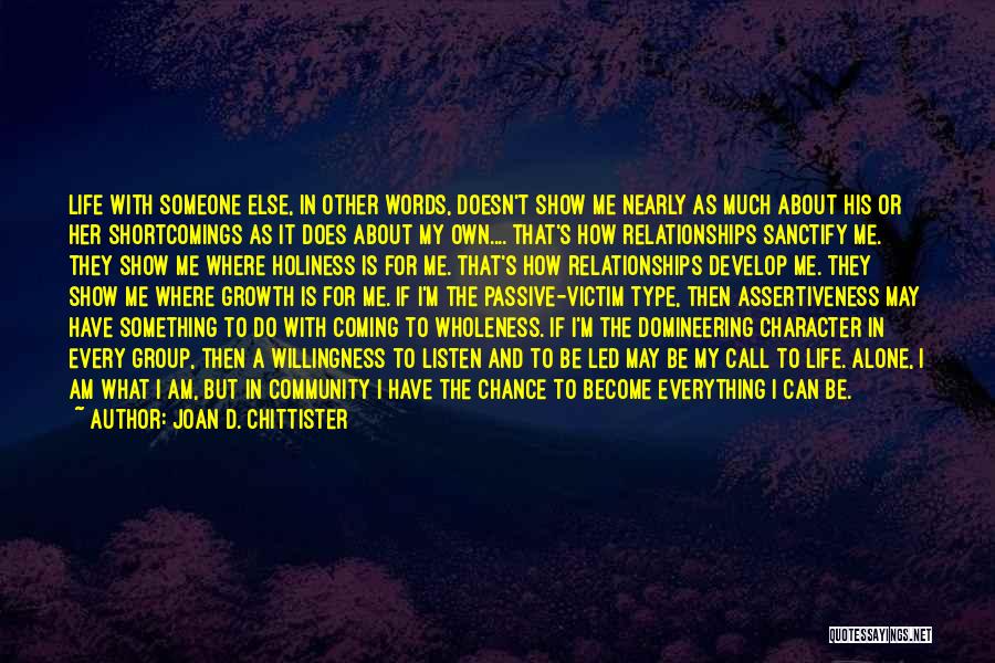 Someone's Character Quotes By Joan D. Chittister