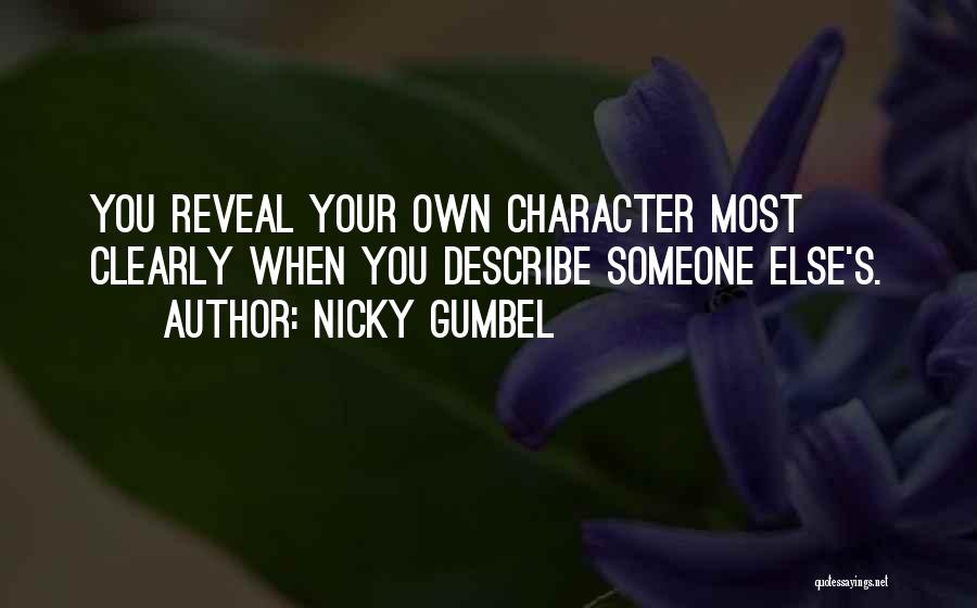 Someone's Character Quotes By Nicky Gumbel