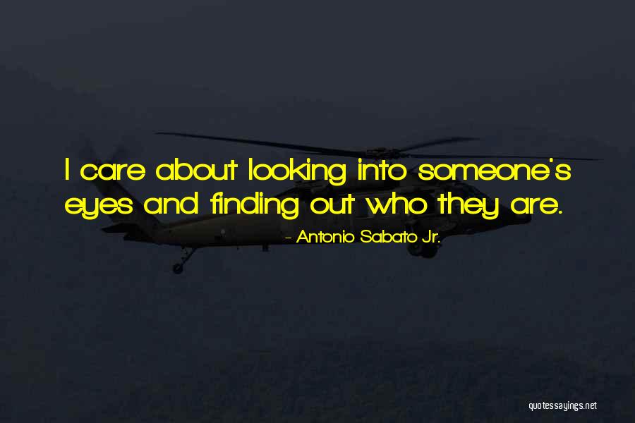 Someone's Eyes Quotes By Antonio Sabato Jr.