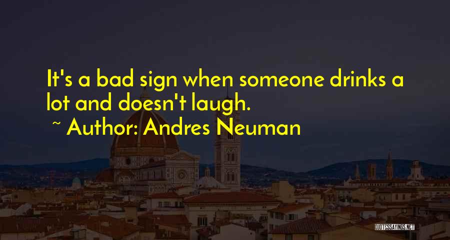 Someone's Laugh Quotes By Andres Neuman