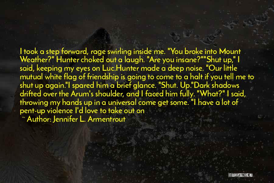 Someone's Laugh Quotes By Jennifer L. Armentrout