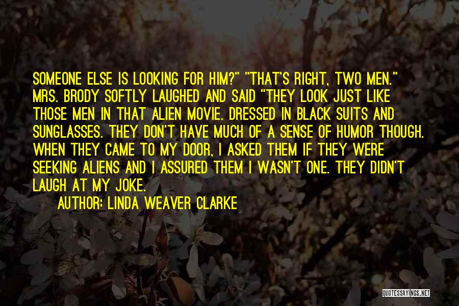Someone's Laugh Quotes By Linda Weaver Clarke