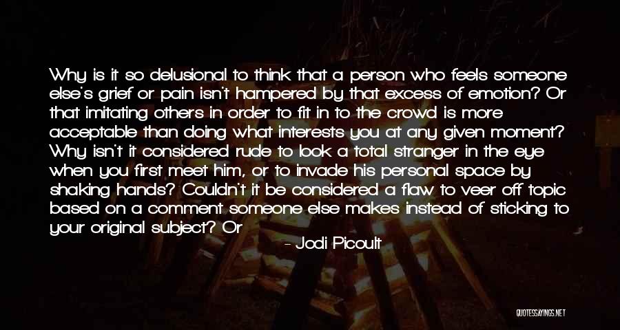 Someone's Pain Quotes By Jodi Picoult Someone's Pain Quotes By Jodi Picoult