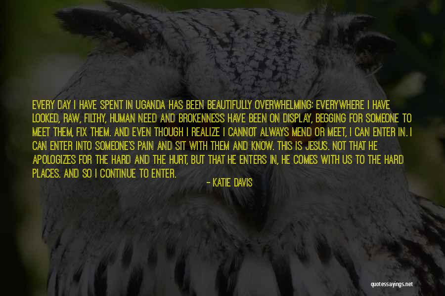 Someone's Pain Quotes By Katie Davis Someone's Pain Quotes By Katie Davis