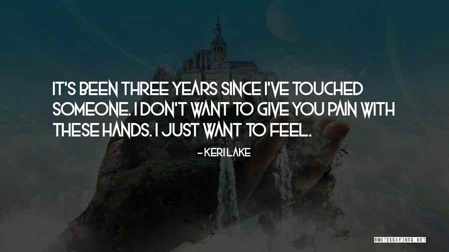 Someone's Pain Quotes By Keri Lake Someone's Pain Quotes By Keri Lake