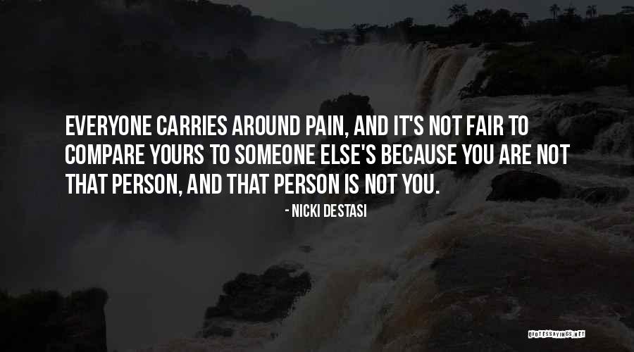 Someone's Pain Quotes By Nicki DeStasi Someone's Pain Quotes By Nicki DeStasi