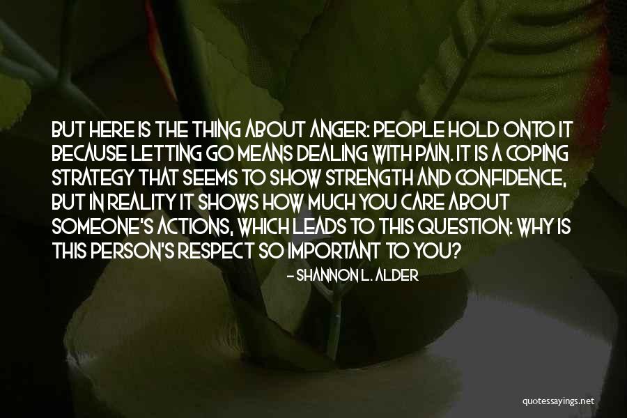 Someone's Pain Quotes By Shannon L. Alder Someone's Pain Quotes By Shannon L. Alder