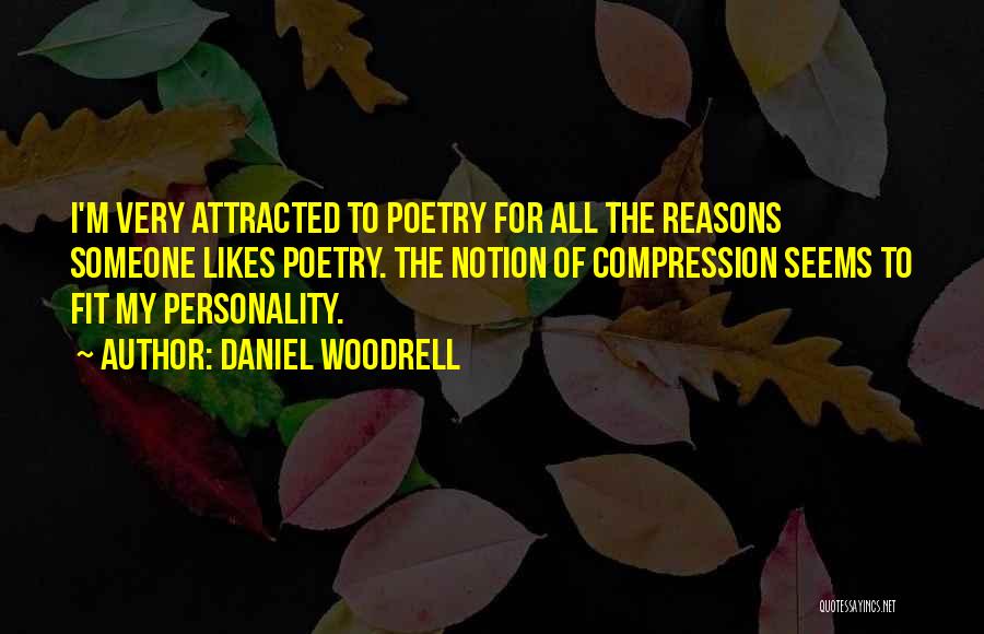 Someone's Personality Quotes By Daniel Woodrell