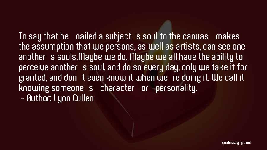 Someone's Personality Quotes By Lynn Cullen