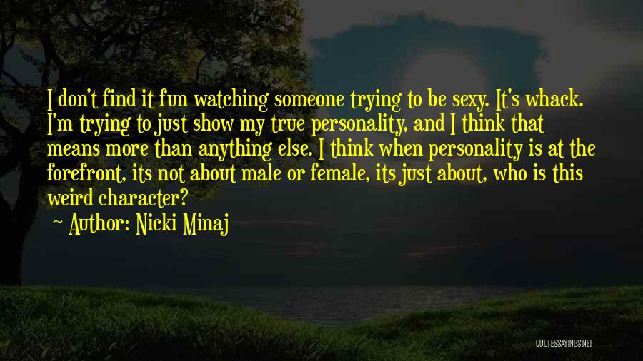 Someone's Personality Quotes By Nicki Minaj