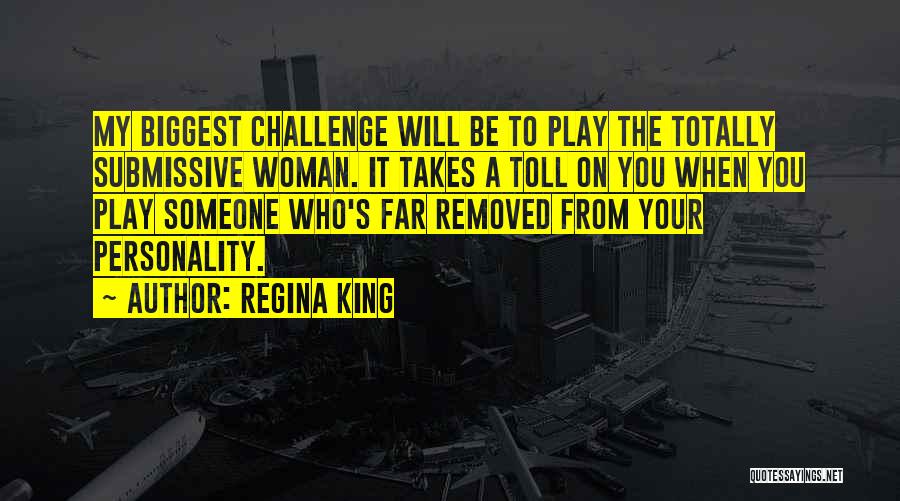 Someone's Personality Quotes By Regina King