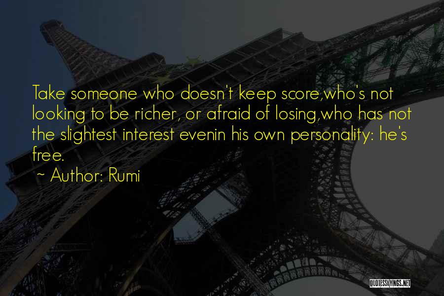 Someone's Personality Quotes By Rumi