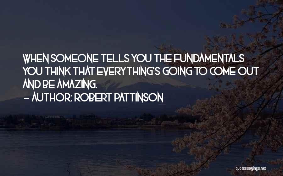 Someone's Quotes By Robert Pattinson