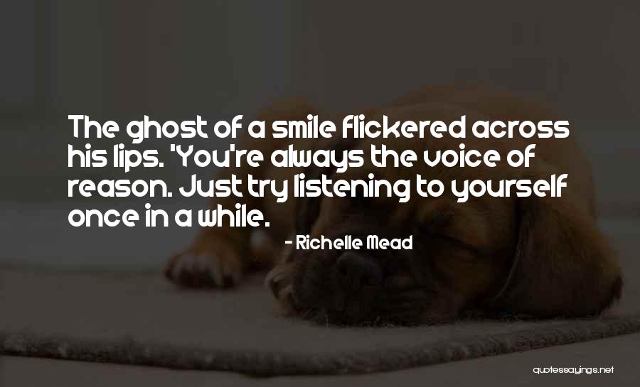 Someone's Reason To Smile Quotes By Richelle Mead