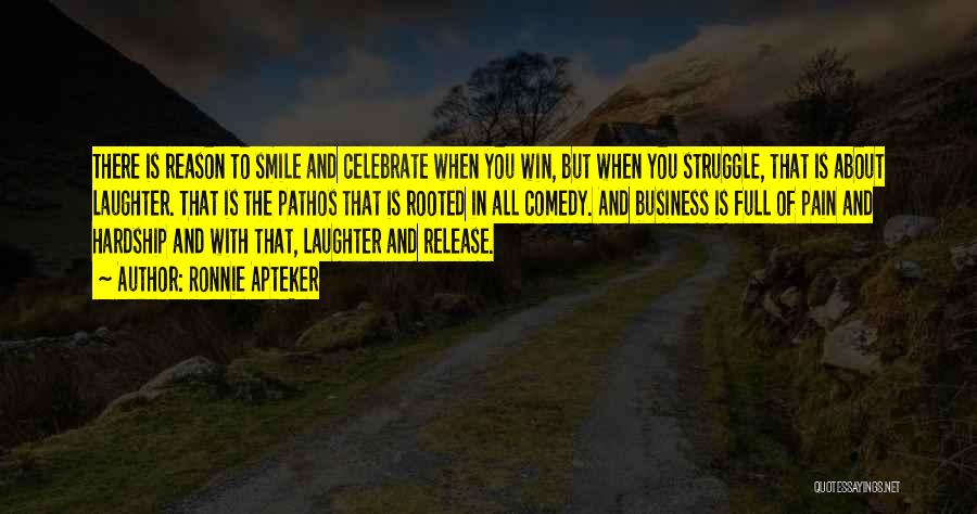 Someone's Reason To Smile Quotes By Ronnie Apteker Someone's Reason To Smile Quotes By Ronnie Apteker