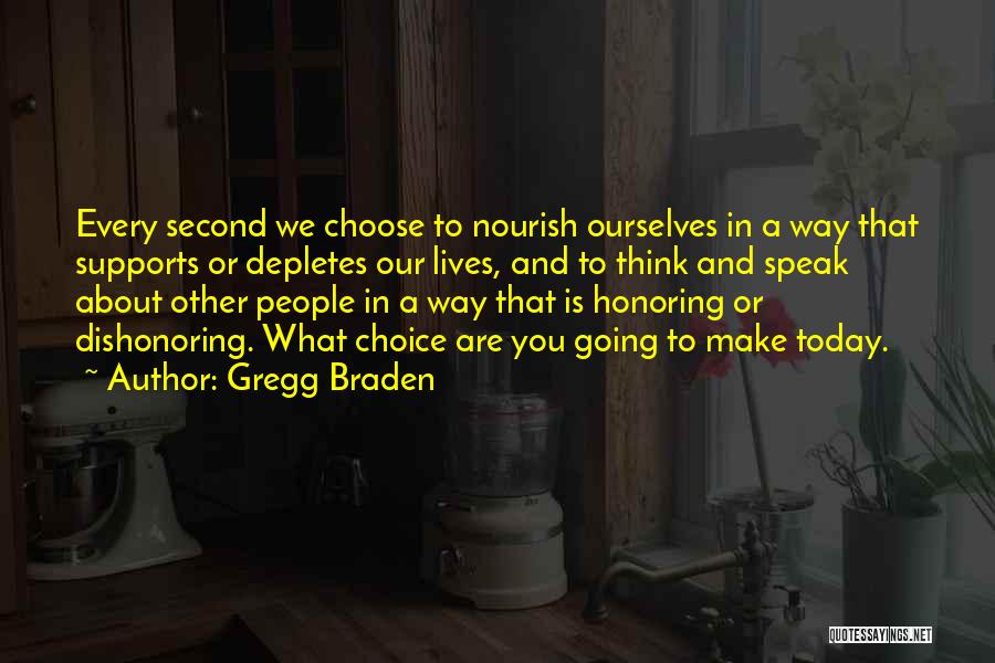 Someone's Second Choice Quotes By Gregg Braden