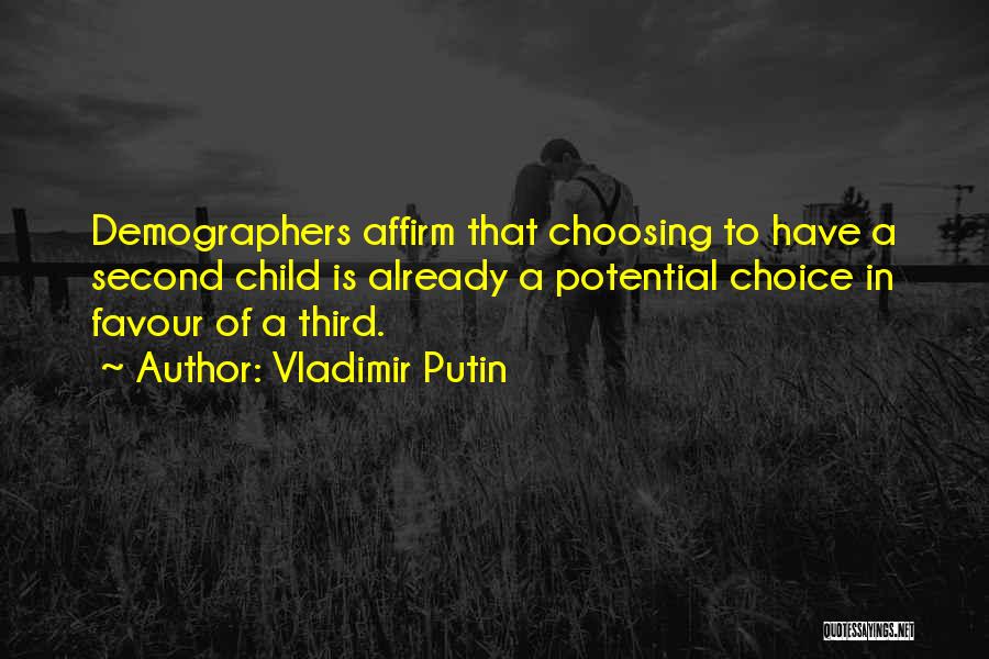 Someone's Second Choice Quotes By Vladimir Putin