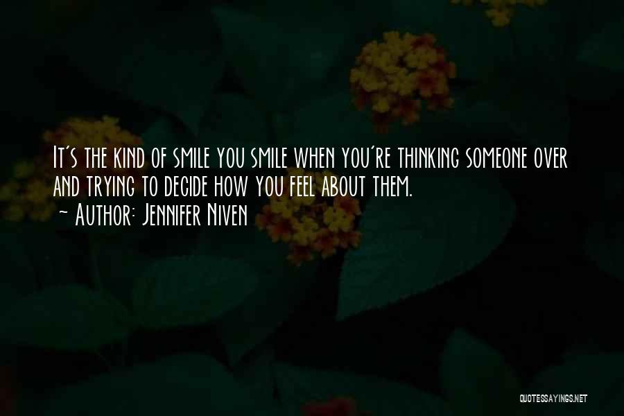 Someone's Smile Quotes By Jennifer Niven